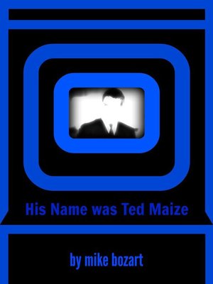 cover image of His Name was Ted Maize
